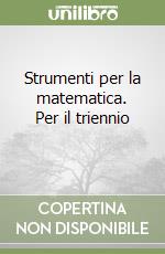Strumenti per la matematica. Per il triennio (2) libro di Repetti Giuseppe - Griffa Giovanna