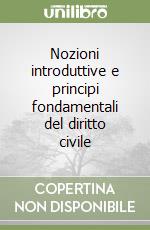 Nozioni introduttive e principi fondamentali del diritto civile libro di Perlingieri Pietro - Femia Pasquale