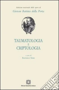 Taumatologia e criptologia libro di Della Porta G. Battista