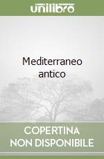Mediterraneo antico libro di Sartre Maurice - Tranoy Alain