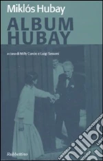 Hubay Mikls; Curcio M. (cur.); Tassoni L. (cur.)