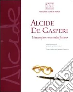 Fondazione Alcide De Gasperi (cur.)