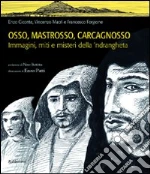 Ciconte Enzo; Macr Vincenzo; Forgione Francesco