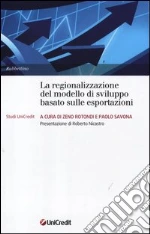 La regionalizzazione del modello di sviluppo basato sulle esportazioni libro