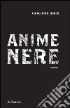 Anime nere libro di Criaco Gioacchino