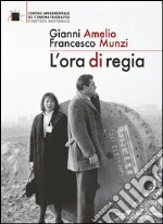 Amelio Gianni; Munzi Francesco