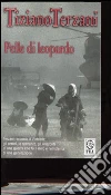 Pelle di leopardo-Giai Phong! La liberazione di Saigon libro di Terzani Tiziano