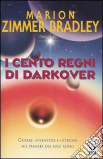 I cento regni di Darkover libro di Zimmer Bradley Marion