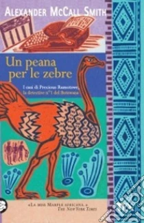 Un peana per le zebre libro di McCall Smith Alexander