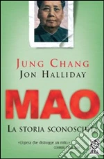 Mao. La storia sconosciuta libro di Chang Jung - Halliday Jon