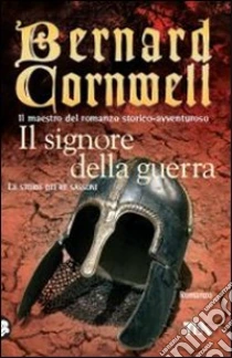 Il signore della guerra libro di Cornwell Bernard