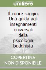 Il cuore saggio libro di Kornfield Jack