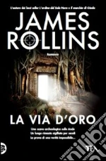 La via d'oro libro di Rollins James