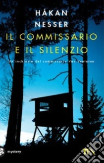 Il commissario e il silenzio libro di Nesser Håkan