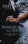 Domeniche da Tiffany libro di Patterson James; Charbonnet Gabrielle