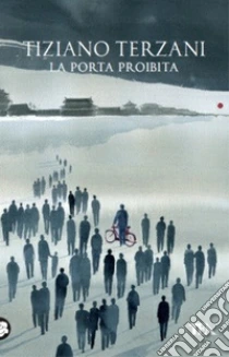 La porta proibita libro di Terzani Tiziano