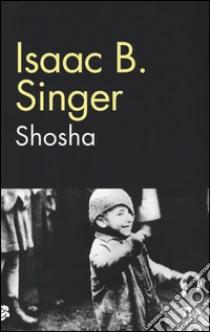 Shosha libro di Singer Isaac B.