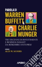 Buffett Warren; Munger Charles T.; Morris A. W. (cur.)