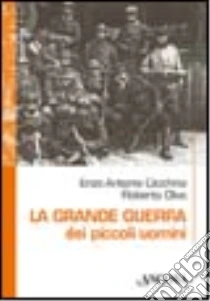 La grande guerra dei piccoli uomini libro di Cicchino Enzo - Olivo Roberto
