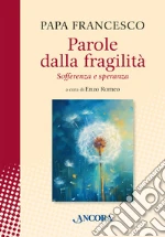 Francesco (Jorge Mario Bergoglio); Romeo E. (cur.)