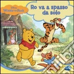 Winnie the Pooh. Ro va a spasso da solo libro