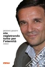 Grazzini Graziano; Fabbri F. (cur.); Pisano G. (cur.); Pecciarini P. (cur.)