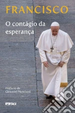 Francesco (Jorge Mario Bergoglio); Dal Pane E. (cur.)