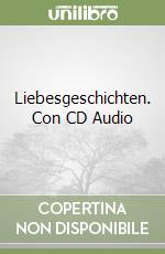 Liebesgeschichten. Con CD Audio libro di Tieck Ludwig, Storm Theodor, Hoffmann Ernst T.