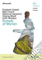 Gaskell Elizabeth; Chopin Kate; Mansfield Katherine; Woolf Virginia; Wharton Edith