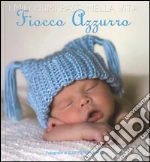 I Miei primi passi nella vita. Fiocco azzurro libro di Mendenhall Elle