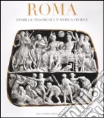Roma. Storia e tesori di un'antica civiltà libro di Guaitoli M. Teresa