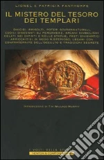 Il mistero del tesoro dei templari libro di Fanthorpe Lionel - Fanthorpe Patricia