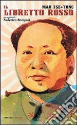 Il libretto rosso. Ediz. integrale libro di Mao Tse-tung