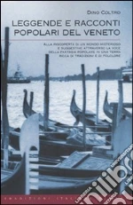 Leggende e racconti popolari del Veneto libro di Coltro Dino
