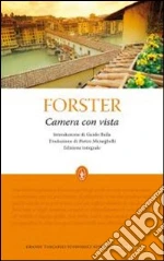 Camera con vista. Ediz. integrale libro di Forster Edward M.