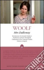 Mrs. Dalloway. Ediz. integrale libro di Woolf Virginia