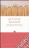 Esercizi di stile. Testo francese a fronte. Ediz. integrale libro di Queneau Raymond
