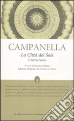 La città del sole-Civitas solis. Ediz. integrale libro di Campanella Tommaso