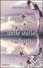 Il messaggio segreto delle stelle cadenti libro di Giovagnoli Max