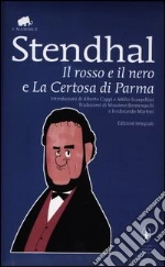 Il rosso e il nero-La certosa di Parma. Ediz. integrale libro di Stendhal