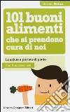 101 buoni alimenti che si prendono cura di noi libro di Lisi P. Francesco