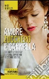 Amore, zucchero e cannella libro di Bratley Amy