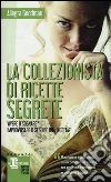 La collezionista di ricette segrete libro di Goodman Allegra
