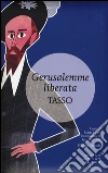 Gerusalemme liberata. Ediz. integrale libro di Tasso Torquato