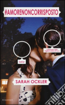#amorenoncorrisposto libro di Ockler Sarah