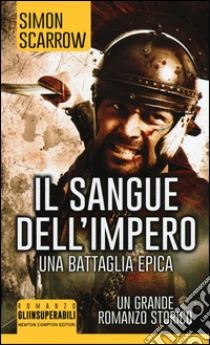 Il sangue dell'impero libro di Scarrow Simon