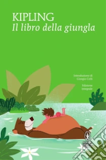 Il libro della giungla. Ediz. integrale libro di Kipling Rudyard