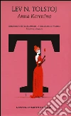 Anna Karenina. Ediz. integrale libro di Tolstoj Lev