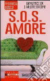 S.O.S. amore libro di Bosco Federica
