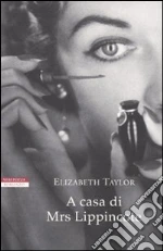 A casa di Mrs. Lippincote libro di Taylor Elizabeth